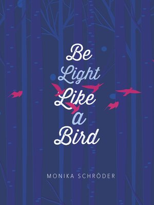 cover image of Be Light Like a Bird